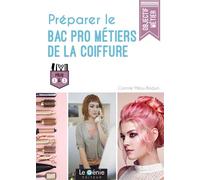 Préparer le Bac Pro Métiers de la coiffure Pôles 1 et 2 - Corinne Menu-Boduin - Genie Des Glaciers - broché - Scolaire / Universitaire