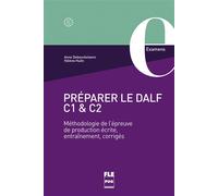 PRÉPARER LE DALF C1 et C2 Méthodologie de l'épreuve de production écrite, entraînement, corrigés - Hélène Hullin - Presses Universitaires Grenoble - broché - Méthode de langue