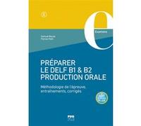 Préparer le DELF B1 & B2 Production orale Florian Petit (Auteur)