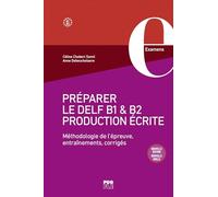 Préparer Le Delf B1 Et B2 Production Écrite - Méthodologie De L'épreuve, Entraînement, Corrigés