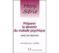 Preparer le devenir du malade psychique Collectif (Auteur)