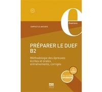 Préparer le DUEF B2 CAMPUS FLE ADECUEFE (Editeur général), Patricia Bouhier (Auteur), Catherine ROUFFINEAU (Auteur), Maïté BOISSARD (Auteur), Catherine KANCELLARY-DELAGE (Auteur), Sylvie KEIKO SENGES-