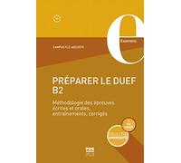 Préparer le DUEF B2: Méthodologie des épreuves écrites et orales, entraînement, corrigés