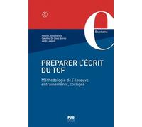 Préparer Le Tcf - Expression Écrite A1 C1 - Méthodologie De L'épreuve, Entraînements, Corrigés