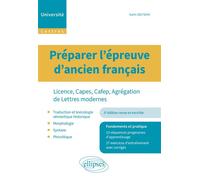 Préparer l'épreuve d'ancien français Licence, Capes, Cafep, Agrégation de Lettres Modernes - Karin Ueltschi - Ellipses - broché - Essai