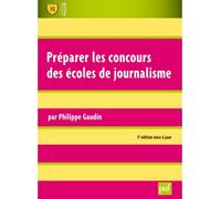 Préparer les concours des écoles de journalisme - Philippe Gaudin - Puf - broché - Guide