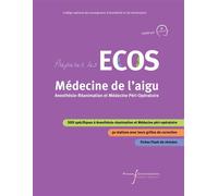 Préparer les ECOS Médecine de l'aigu Anesthésie-Réanimation et Médecine Péri-Opératoire - Antoine Monsel - Pu.francois Rabelais - broché - Scolaire / Universitaire