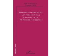 Préparer les enseignants à la formation tout au long de la vie: une priorité européenne? Une priorité européenne ? - Françoise Cros - L'harmattan - broché - Etude