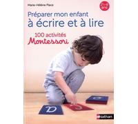 100 activités Montessori pour préparer mon enfant à lire et à écrire – De 2 à 6 ans