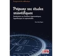 Préparer ses études scientifiques Hans-Jôrg Ruppen (Auteur)
