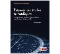 Préparer Ses Études Scientifiques - Introduction Aux Fonctions Trigonométriques, Logarithmiques Et Exponentielles