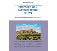 Préparer son CAPES externe de SVT: Méthodologies et conseils - 3ème édition