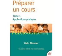 Préparer un cours T1: TOME 1 APPPLICATIONS PRATIQUES (1)