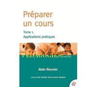 Préparer un cours T1: TOME 1 APPPLICATIONS PRATIQUES (1)