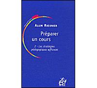 Préparer un cours T2 Tome 2 Les stratégies pédagogiques efficaces - Alain Rieunier - Esf - broché - Guide