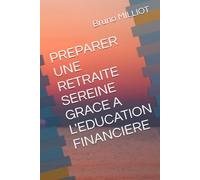 PREPARER UNE RETRAITE SEREINE GRACE A L'EDUCATION FINANCIERE
