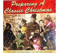 Preparing A Classic Christmas - Christmas Preparations And Yuletide Declarations