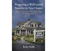 Preparing a Well-Loved Home for its Next Chapter: How do Decide What to Fix, What to Skip, and When to Sell As-Is