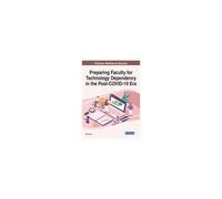 Preparing Faculty For Technology Dependency In The Post-Covid-19 Era
