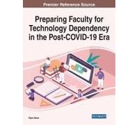 Preparing Faculty For Technology Dependency In The Post-Covid-19 Era