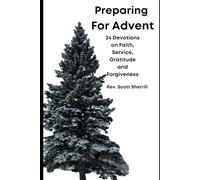 Preparing for Advent: 24 Devotions on Faith, Service, Gratitude and Forgiveness