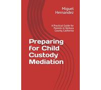 Preparing for Child Custody Mediation: A Practical Guide for Parents in Ventura County, California