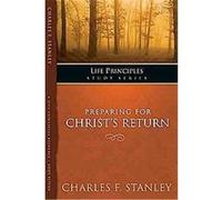 Preparing for Christ's Return, Life Principles Study Series Charles Stanley (Auteur)