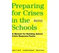 Preparing for Crises in the Schools: A Manual for Building School Crisis Response Teams Brock, Stephen E., Sandoval, Jonathan, Lewis, Sharon (Auteur)