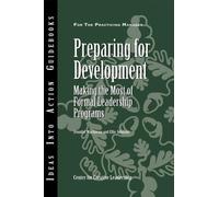 Preparing For Development: Making The Most Of Formal Leadership Programs