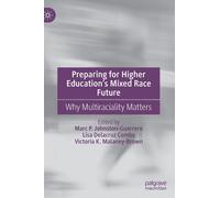 Preparing For Higher Education's Mixed Race Future