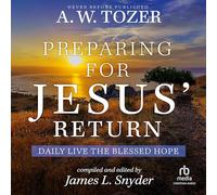 Preparing for Jesus Return: Daily Live the Blessed Hope