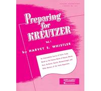Preparing for Kreutzer: An Intermediate Course of Violin Study Based on the Famous Works of Kayser, Mazas, Dont, De Beriot, Dancla, Blumenstengel, and Other Masters of the Violin Repertoire (1)