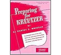 Preparing For Kreutzer Volume 1 Intermediate Violin Studies String Method Violin Sheet Music Songbook Rubank Publications Harvey S. Whistler Violin Instruction Book