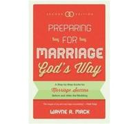 Preparing For Marriage Gods Way Second Edition by Mack & Wayne A. Mack Wayne A. (Auteur)