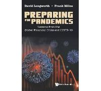 Preparing For Pandemics: Lessons From The Global Financial Crisis And Covid-19