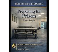 Preparing for Prison: First Steps