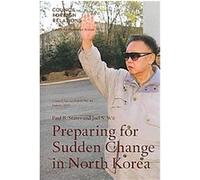 Preparing for Sudden Change in North Korea Joel S. Wit, Paul B. Stares (Auteur)