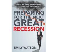 Preparing For The Next Great Recession