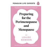Louise Newson Preparing for the Perimenopause and Menopause (Poche)