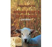 Preparing for the Spring Feasts of YeHoVaH
