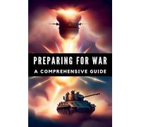 Preparing for War: A Comprehensive Guide