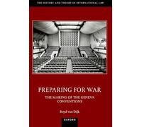 Preparing for War: The Making of the Geneva Conventions