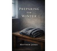 Preparing For Winter: Faith Before the Cold Comes