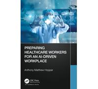 Preparing Healthcare Workers For An Ai-Driven Workplace