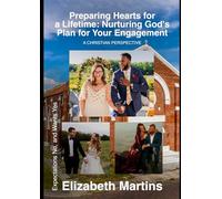 Preparing Hearts for a Lifetime: Nurturing God's Plan for Your Engagement: Workbook Lessons and Workshop Material