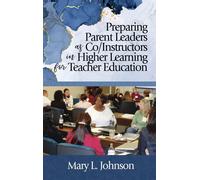 Preparing Parent Leaders As Co/Instructors In Higher Learning For Teacher Education