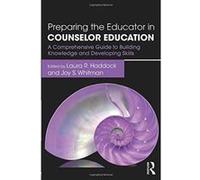 Preparing the Educator in Counselor Education: A Comprehensive Guide to Building Knowledge and Developing Skills - [Version Originale] Inconnu (Auteur)