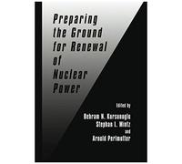 Preparing The Ground For Renewal Of Nuclear Power
