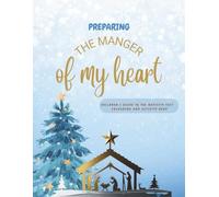 Preparing the Manger of My Heart: Children’s Guide to the Nativity Fast - Colouring and activity book