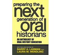 Preparing The Next Generation Of Oral Historians